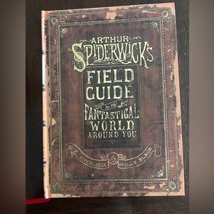 Arthur Spiderwick’s Field Guide to the Fantastical World Around You